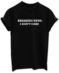 Break News…I Don’t Care