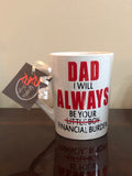 Financial Burden Glass / Mug (Fathers Day)